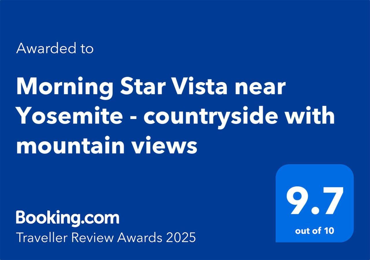 Morning Star Vista Near Yosemite - Countryside With Mountain Views Apartman Mariposa Kültér fotó